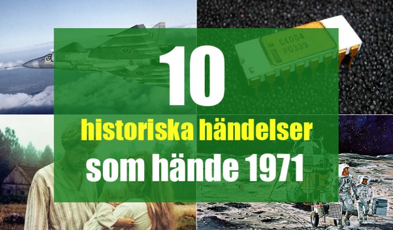 10 historiska händelser som hände 1971