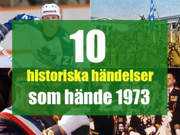 10 historiska händelser som hände 1973