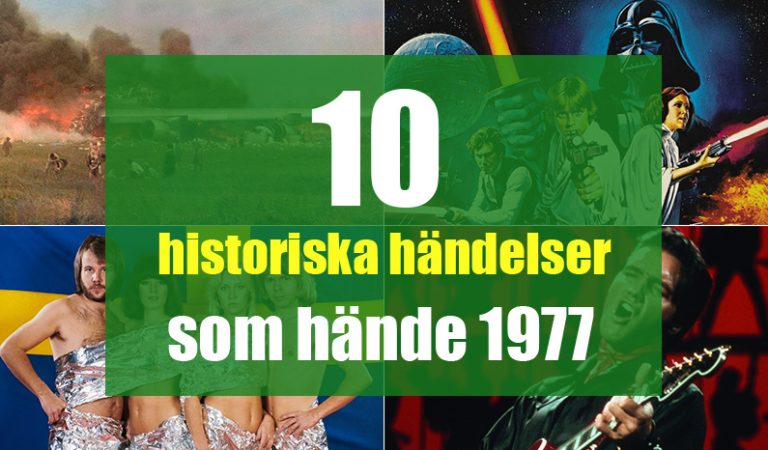 10 historiska händelser som hände 1977