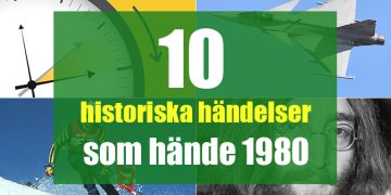 10 historiska händelser som hände 1980