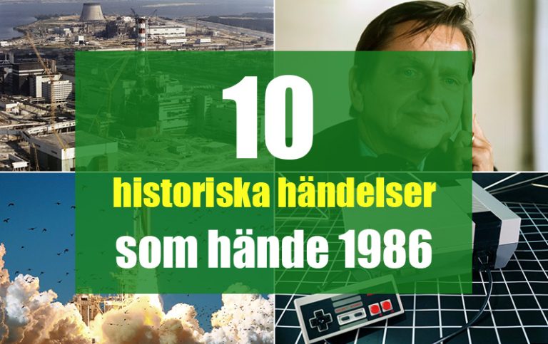 10 historiska händelser som hände 1986!