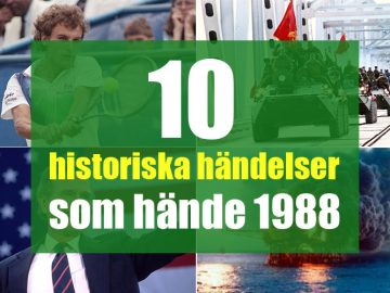 10 historiska händelser som hände 1988