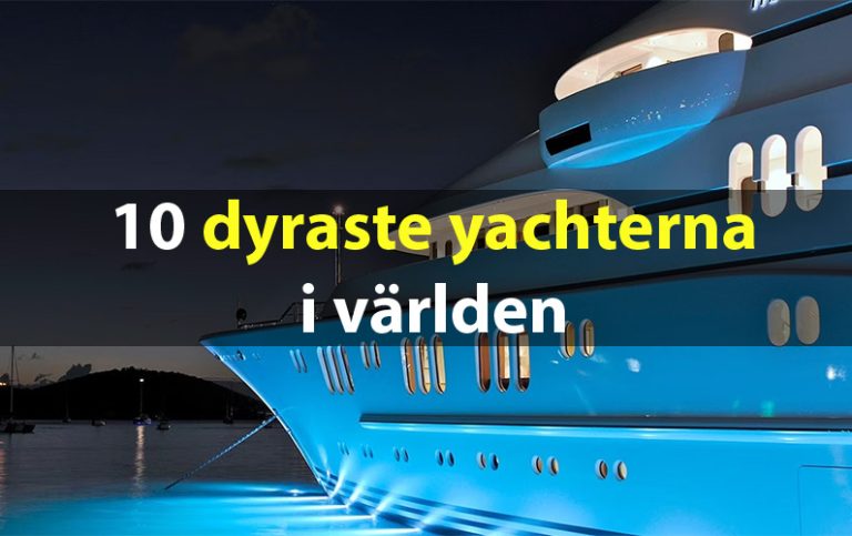 10 dyraste yachterna i världen (2024)