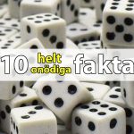 10 helt onödiga fakta som alla borde veta