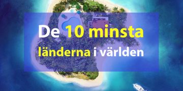 De 10 minsta länderna i världen – hur små är de egentligen?